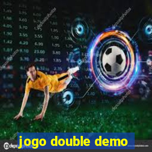 jogo double demo